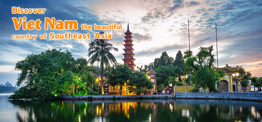 Discover Vietnam – the beautiful country of Southeast Asia