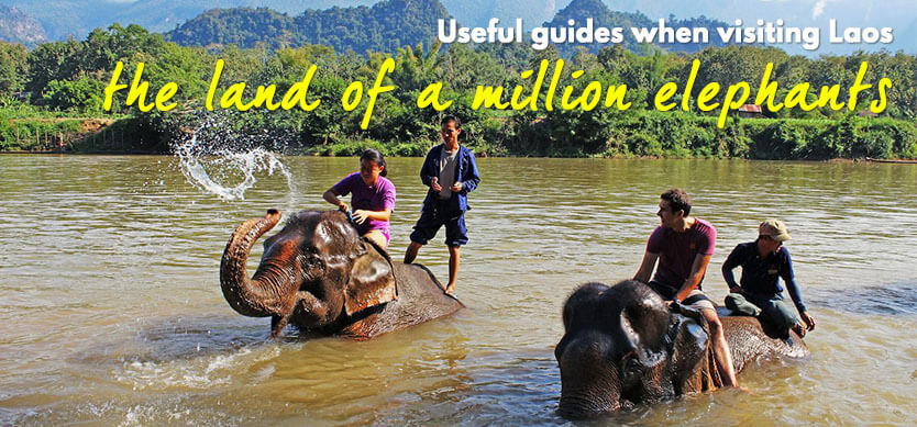 Useful guides when visiting Laos - the land of a million elephants