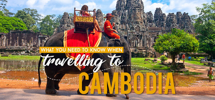What you need to know when traveling to Cambodia