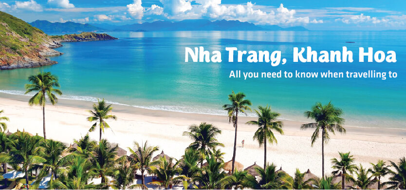 All you need to know when traveling to Nha Trang, Khanh Hoa