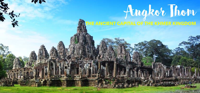 Angkor Thom - the ancient capital city of the Khmer Kingdom