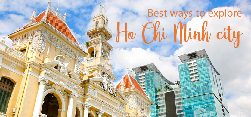 Best ways to explore Ho Chi Minh city