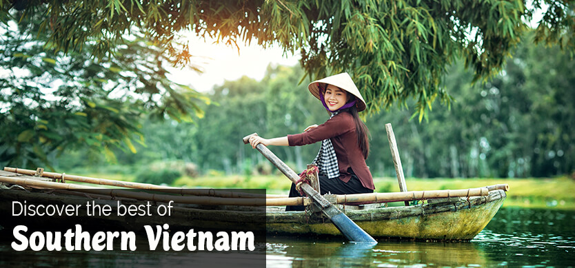 Discover the best destinations of  Southern Vietnam