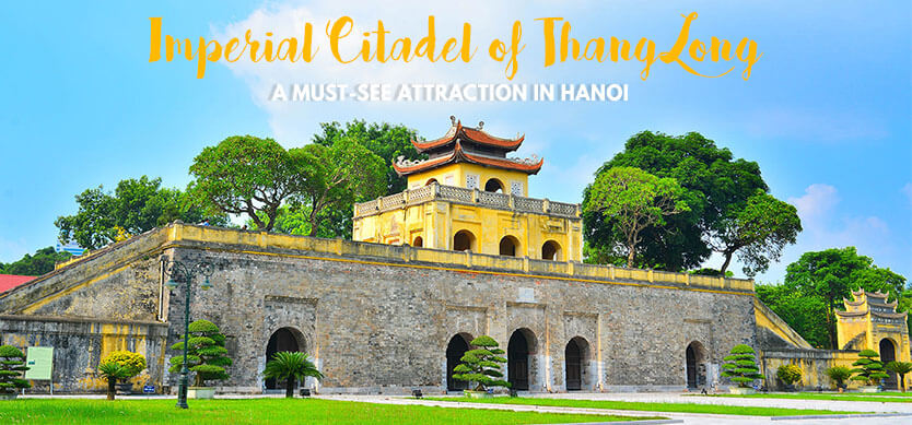 Imperial Citadel of Thang Long  - A must-see attraction in Hanoi