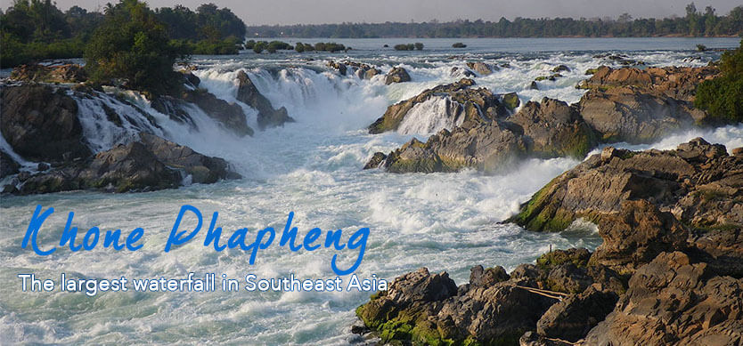 Khone Phapheng  -  the largest waterfall in Southeast Asia