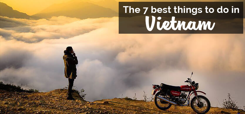 The 7 best things to do in Vietnam