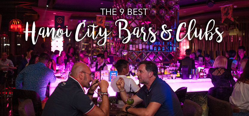 The 9 Best Hanoi City Bars & Clubs