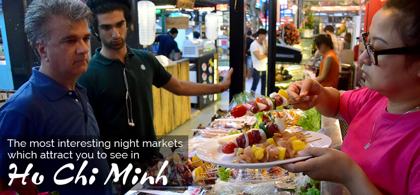 The most interesting night markets which urge you to see in Ho Chi Minh city
