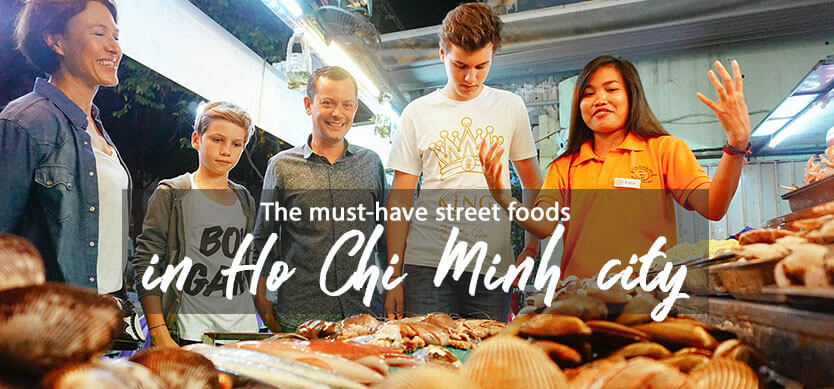The must-have street foods in Ho Chi Minh city