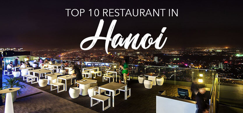 Top 10 restaurants for tourists in Hanoi (Editor’s choice)