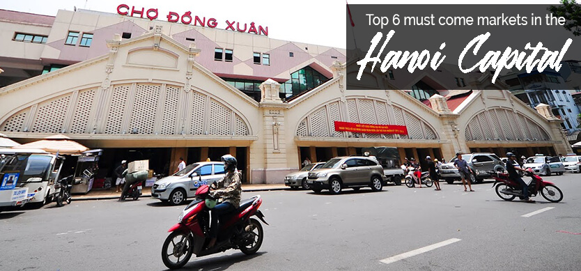 Top 6 must-come markets in Hanoi Capital
