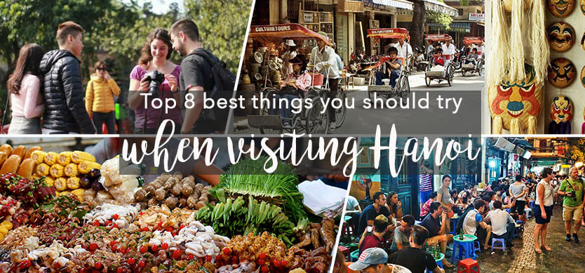 Top 8 best things you should try when visiting Hanoi