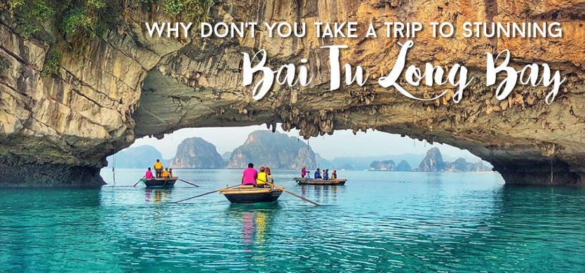 Why don’t you take a trip to the stunning Bai Tu Long Bay